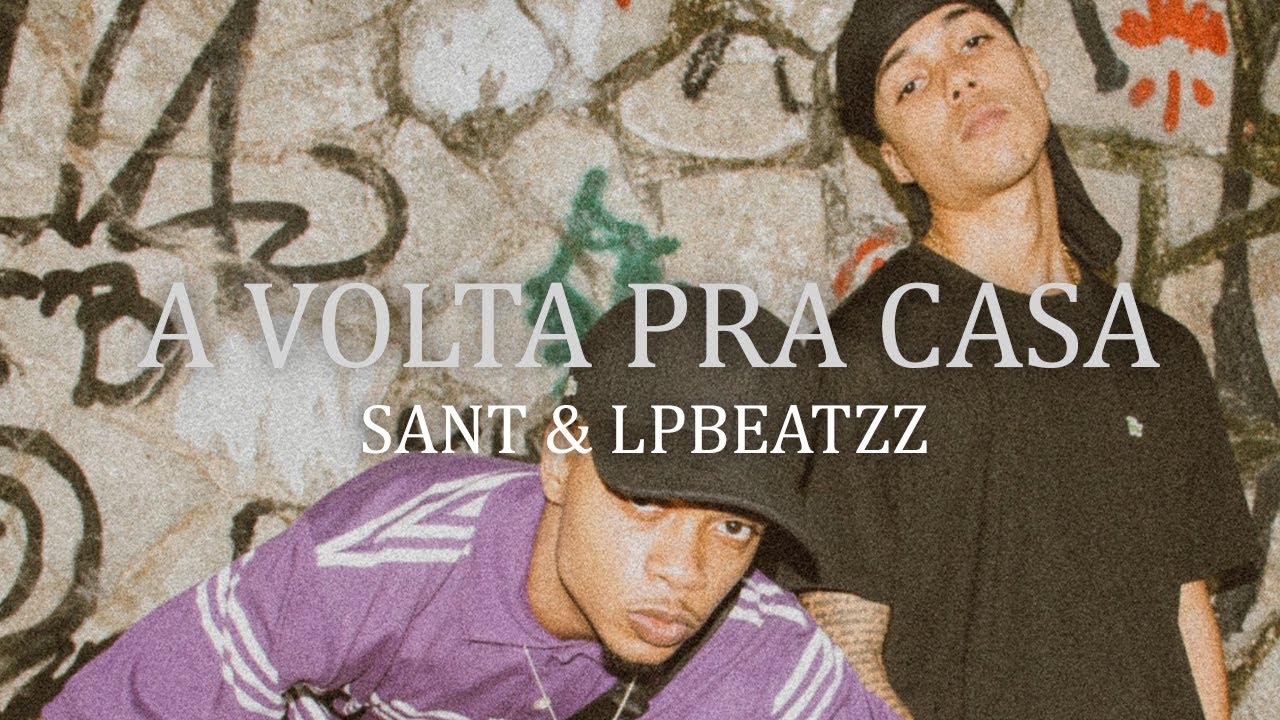 4. Sant & LP Beatzz Drop New Track 'A Volta Pra Casa' 🎶 - Listen Now!