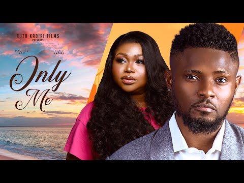 ONLY ME - RUTH KADIRI MAURICE SAM MOC MADU VICTORY OPARA