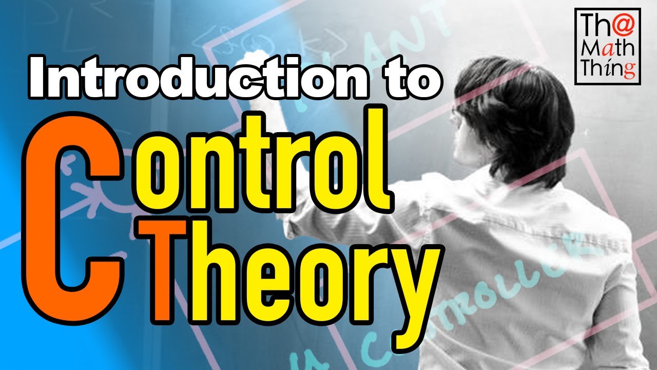 Intro to Control Theory: Mathematical Foundations