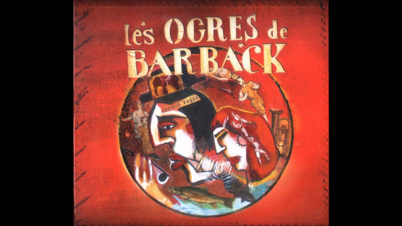 Les Ogres de Barback - 3-0 (2004) | Un extrait incontournable de l'album Terrain Vague 🎶