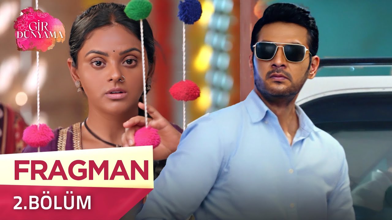 Gir Dünyama Hint Dizisi 2. Bölüm Fragmanı Yayında! | 16 Temmuz Çarşamba @kanal7