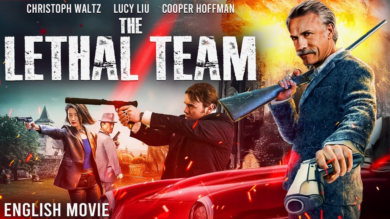The Lethal Team 🚨: Action-Packed Hollywood Thriller with Christoph Waltz & Lucy Liu – Watch Full Free Movie!