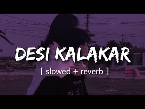 Desi Kalakar Lofi & Reverb Mix 🎶