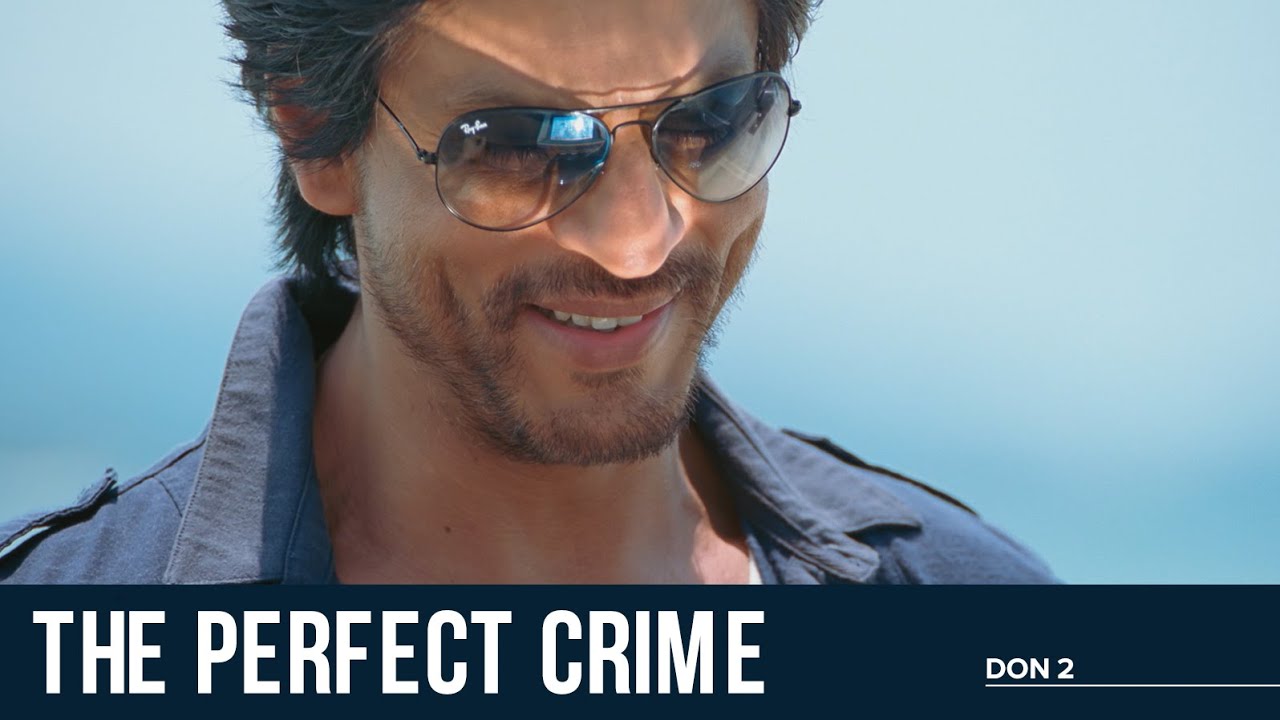 The Perfect Crime | Don 2 | Shah Rukh Khan, Lara Dutta, Kunal Kapoor, Farhan Akhtar