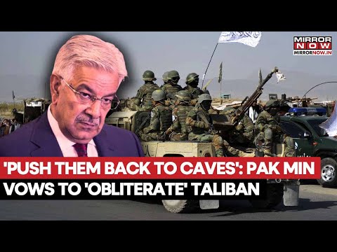 Pak Defence Minister Khawaja Asif Warns Taliban: Will Drive Them Back To Caves If Provoked