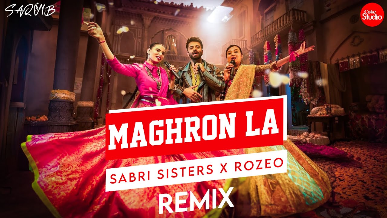 Maghron La Remix by DJ Saquib & Sabri Sisters 🎶