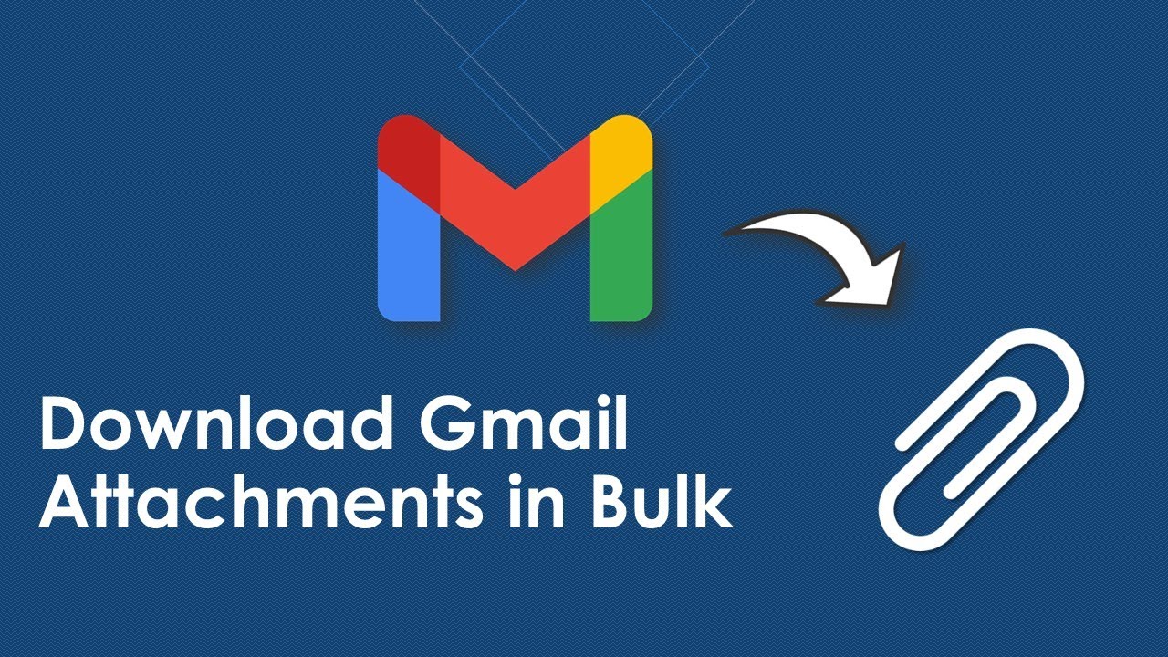 How to Download Gmail Attachments in Bulk | Updated 2022 Tutorial