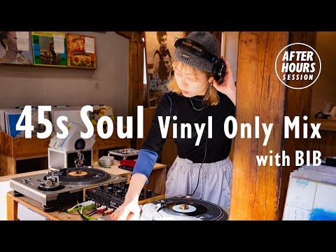 45s Soul Vinyl Only Mix with BIB @ELLA RECORDS | AFTER HOURS SESSION