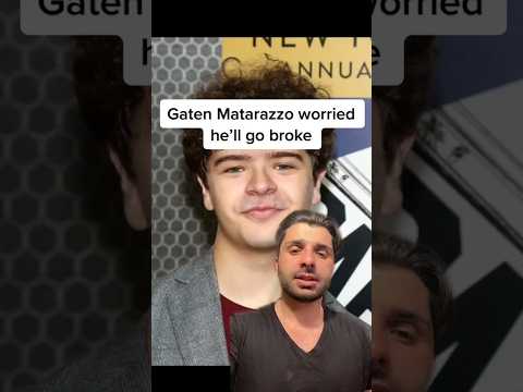 Gaten Matarazzo worried he'll go broke