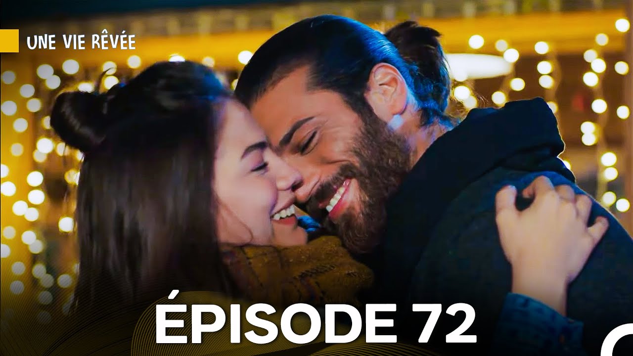 Une Vie Rêvée Épisode 72 (Doublage en Français)