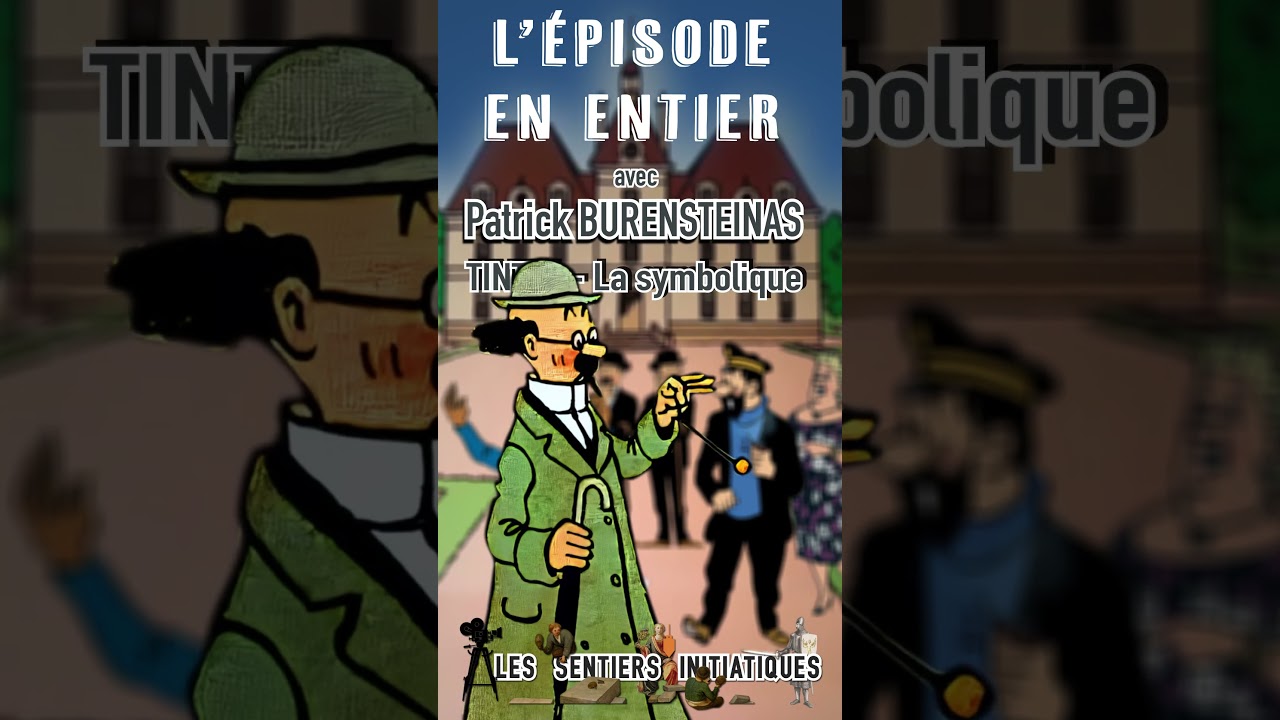 Tintin et la symbolique dévoilée par Patrick Burensteinas