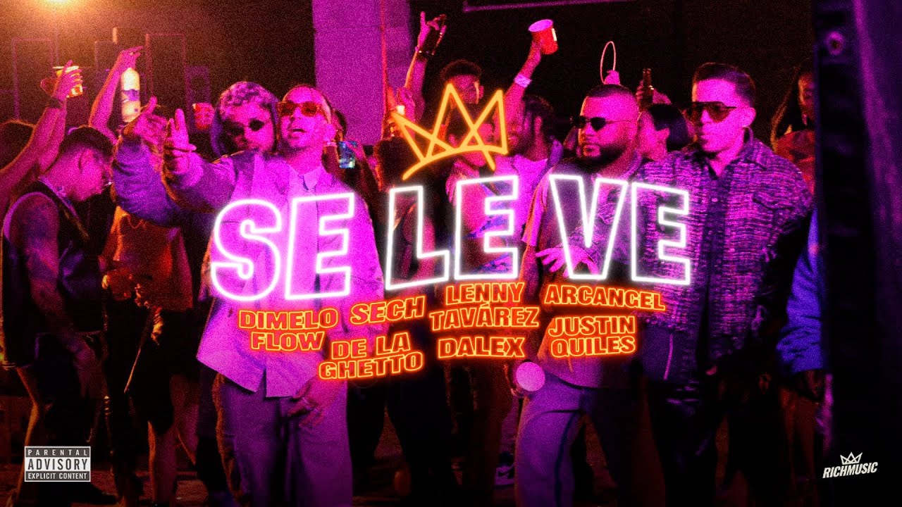 Dimelo Flow, Sech, Lenny Tavarez, Arcangel, De La Ghetto, Justin Quiles, Dalex - Se Le Ve (Official Video)