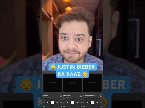 Justin Bieber ka RAAZ πΆ