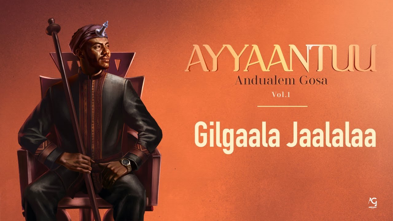 Andualem Gosa's New Oromo Album 'Gilgala Jaalalaa' 2024