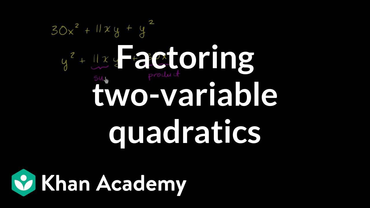 Example 6: Factoring Quadratic Equations with Two Variables | Algebra I | Khan Academy