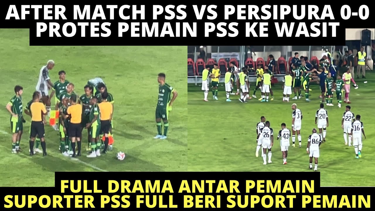 Drama Menegangkan Setelah Match PSS vs Persipura 0-0 ⚽ | Insiden Pemain dan Wasit di Stadion Maguwoharjo