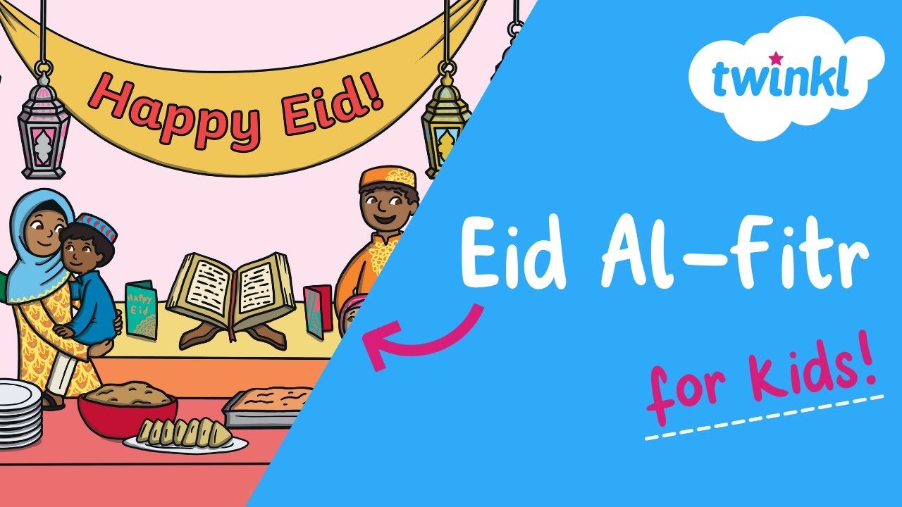 Eid Al-Fitr for Kids | 29 March | Twinkl USA
