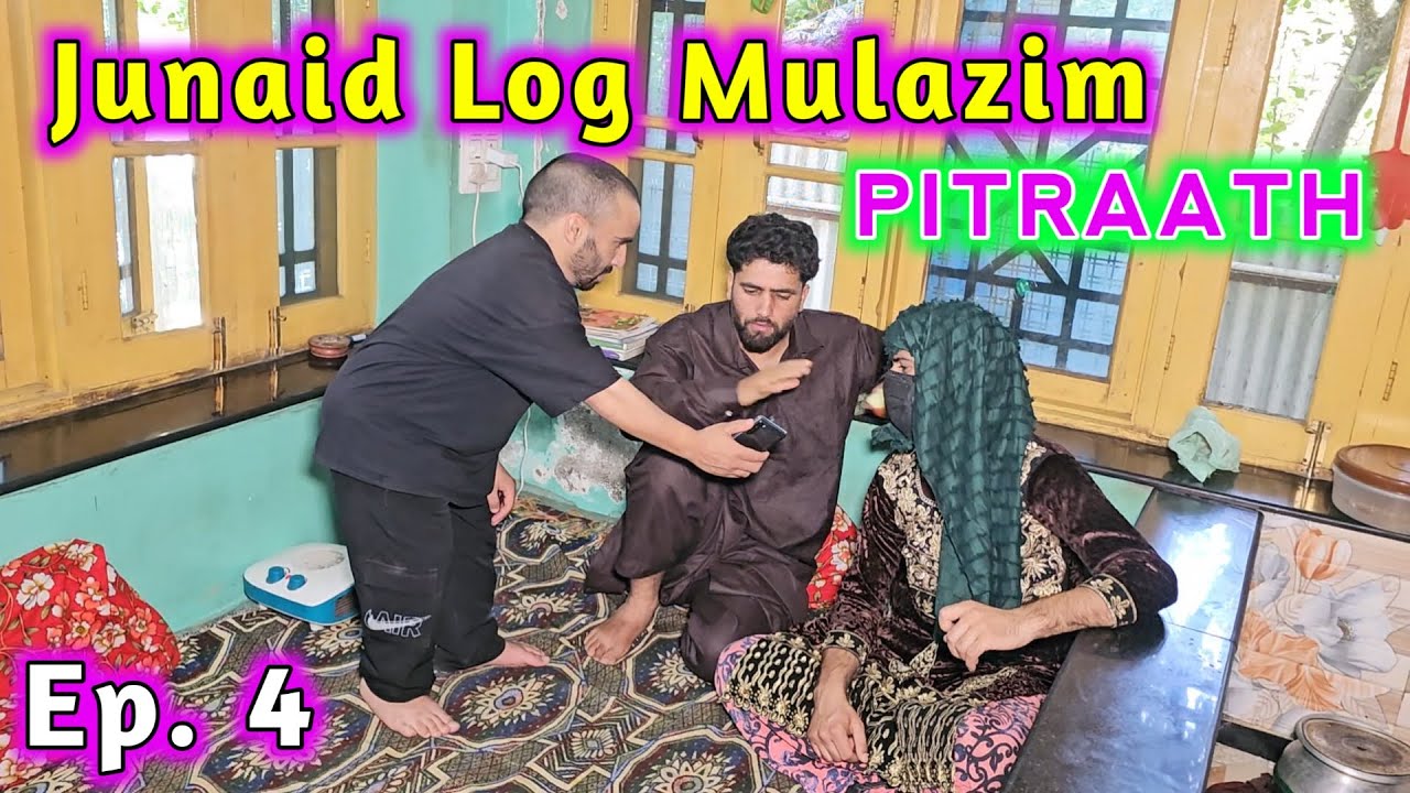 Junaid Log Mulazim | Pitraath Episode 4 β Captivating Kashmiri Drama π¬