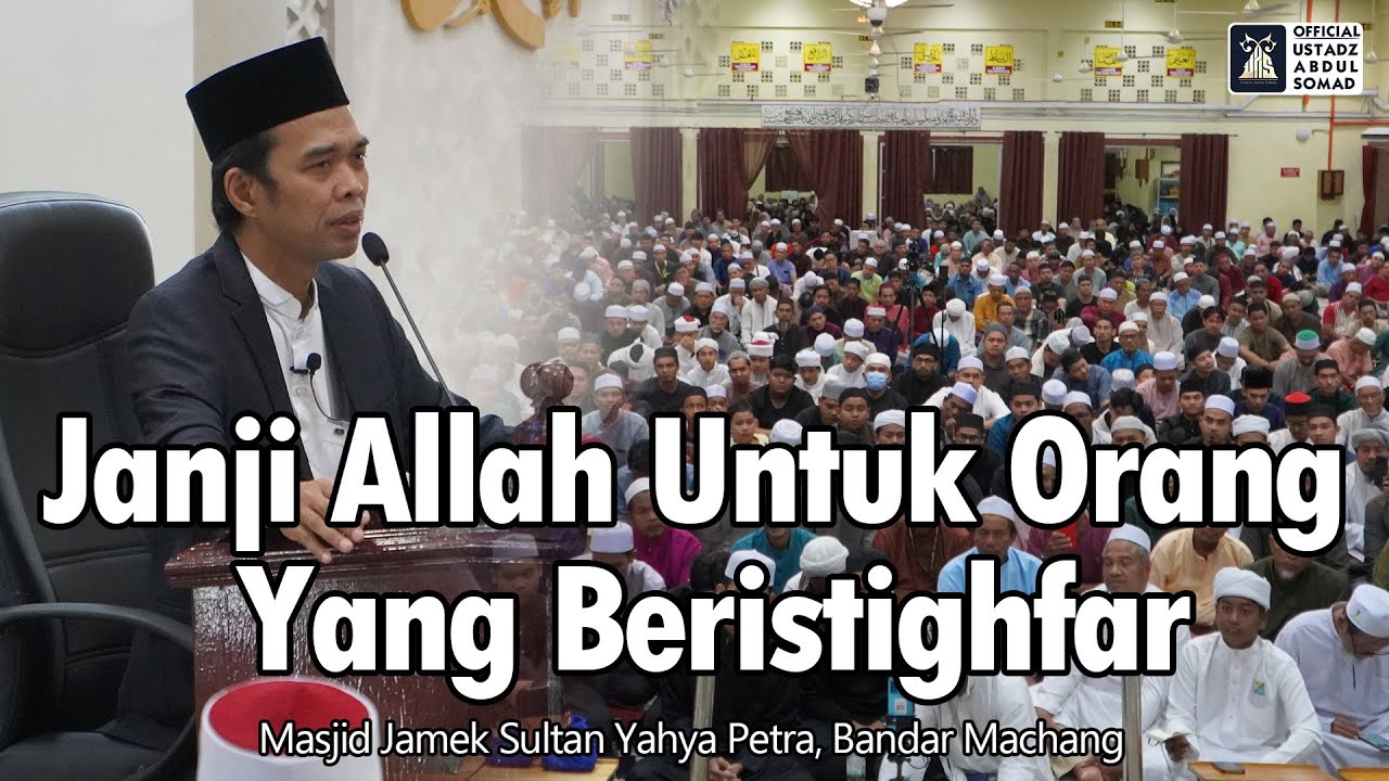 Janji Allah untuk Orang Beristighfar | Ustadz Abdul Somad