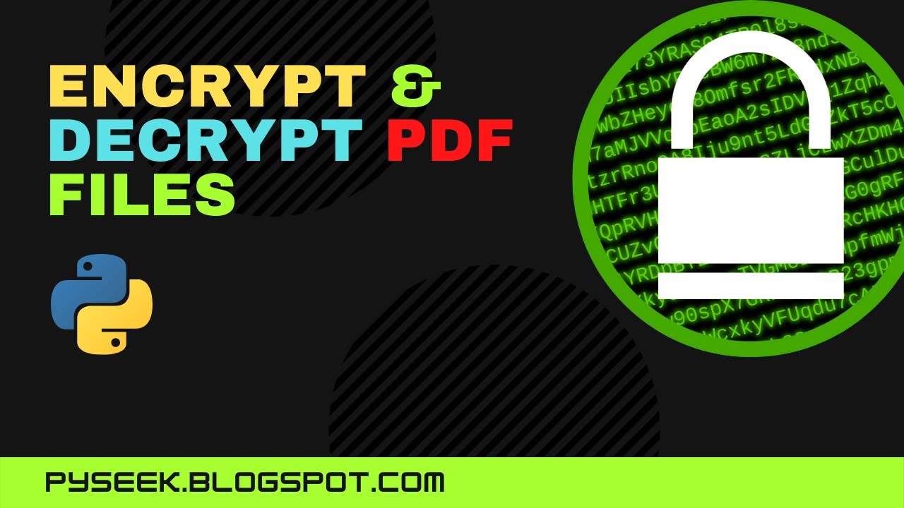 Encrypt and Decrypt PDF Files Using Python | PDF File Handling in Python