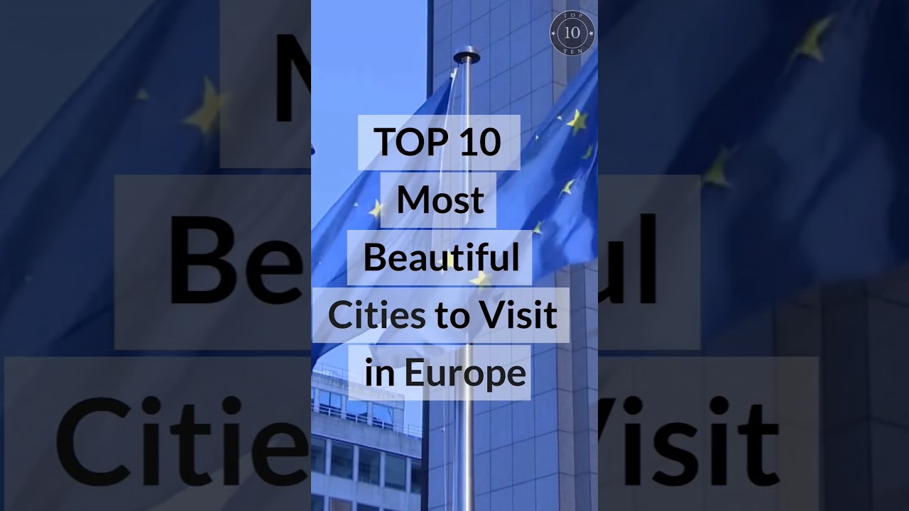 Top 10 Beautiful Cities to Visit in Europe 🌍