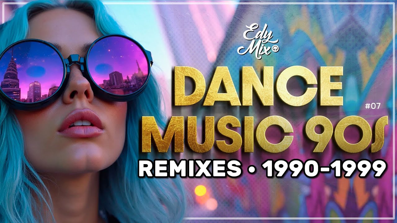 90s Dance Music Remixes | Ultimate 1990s Collection by DJ Edy 🎶