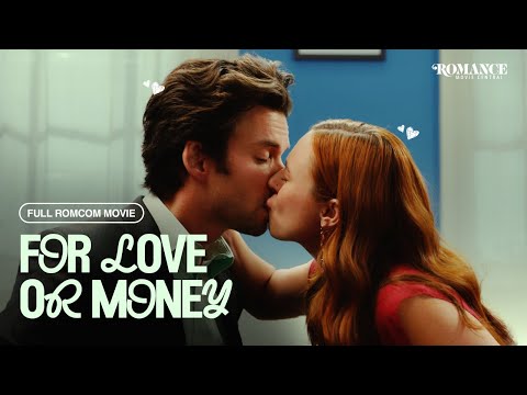 For Love Or Money | Full Romance Comedy Movie | Free HD Romantic Comedy Drama Film | RMC