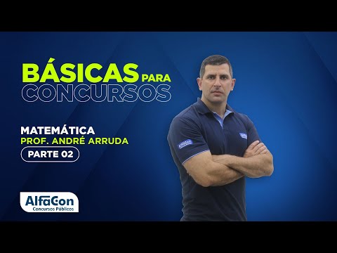 MATEMÁTICA PARA CONCURSOS 2022 - AULA 2/3 - AlfaCon
