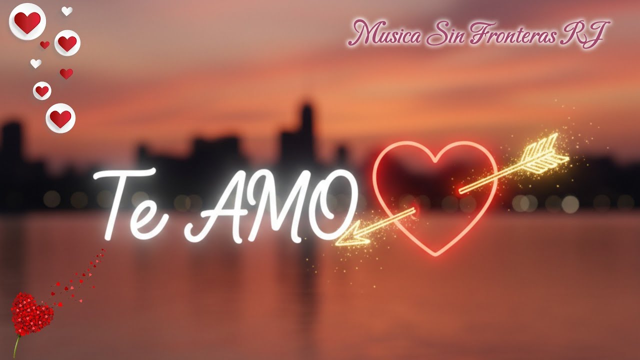 Te Amo 💘 - Canción para Dedicar a Tu Amor