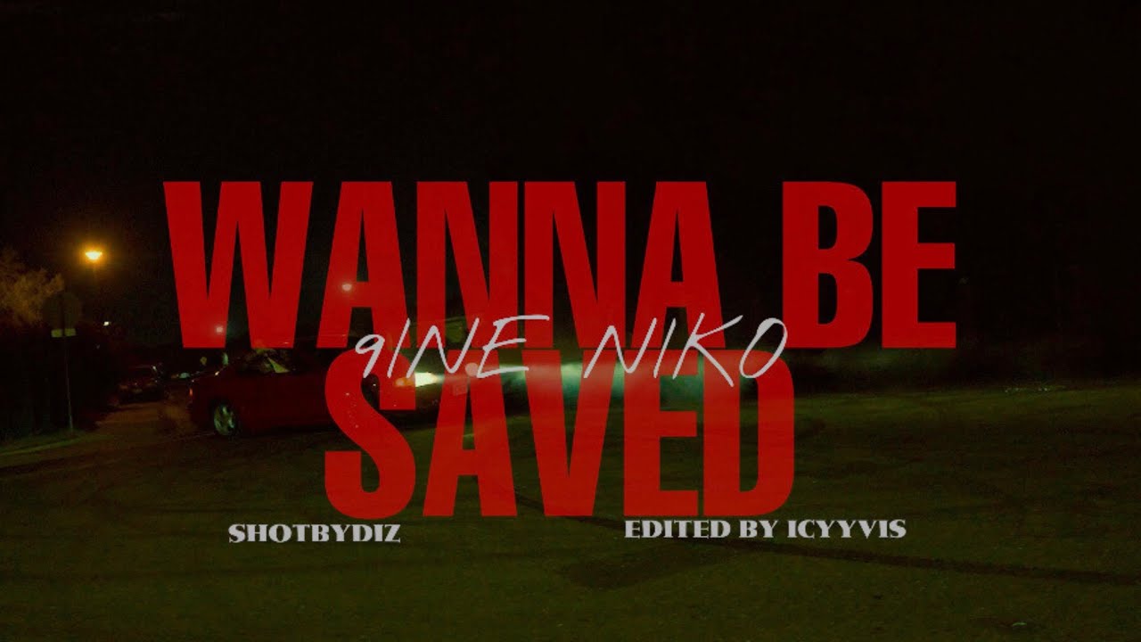 9ineNiko Releases 'Wanna Be Saved' πΆ