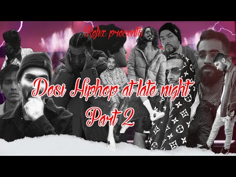 Desi Hiphop at Late Night Part 2 | RefixMusic | LoFi Mashup