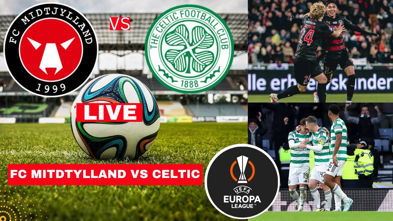 FC Midtjylland vs Celtic 3-1: Live Europa League Match Highlights & Score 📺