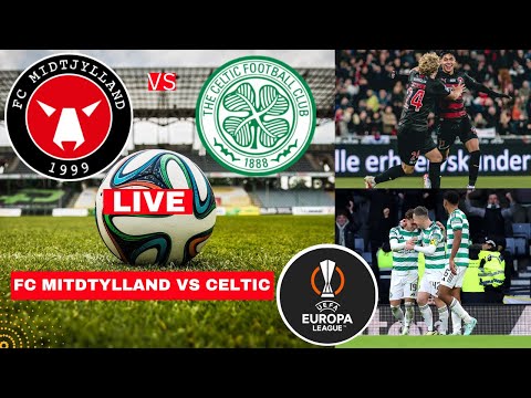 FC Midtjylland vs Celtic 3-1 Live Europa league Football UEL Match Score Commentary Highlights FC