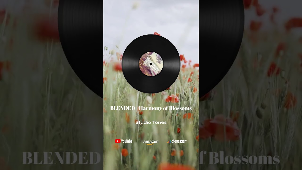 BLENDED | Harmony of Blossoms 🎶