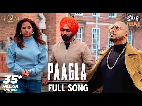 Paagla Full Song | Qismat 2 | B PRAAK | Ammy Virk | Sargun Mehta | Jaani | Asees Kaur