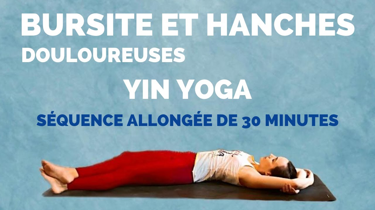 Yin Yoga pour Hanches Douloureuses en 30 Min 🧘‍♀️