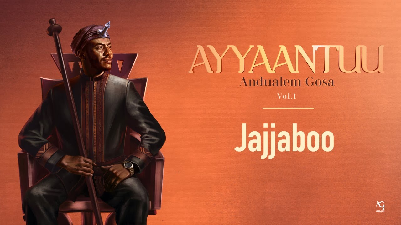 Andualem Gosa's Jajjaboo | New Oromo Music 2024