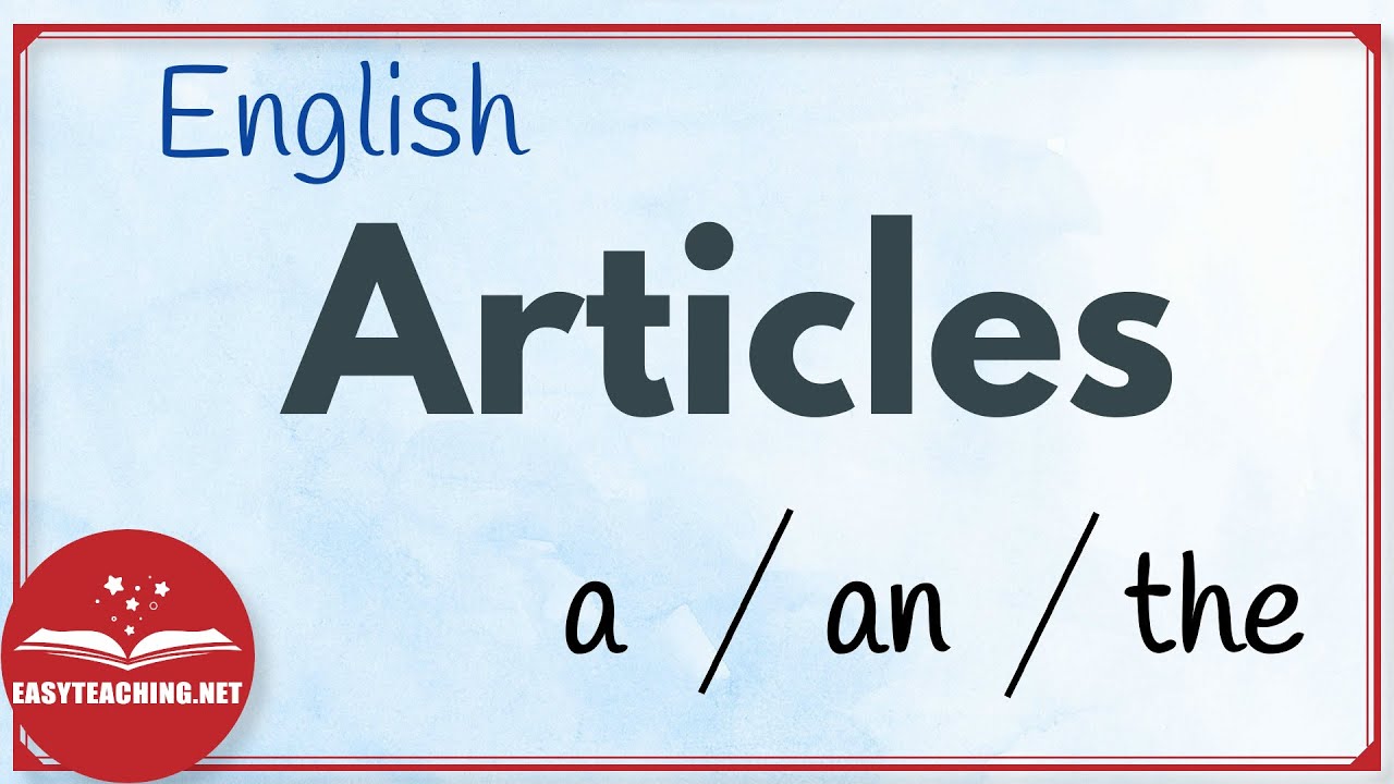Understanding Articles in English: A Comprehensive Video Guide