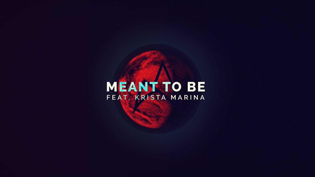 Arc North ft. Krista Marina - Meant To Be 🎶