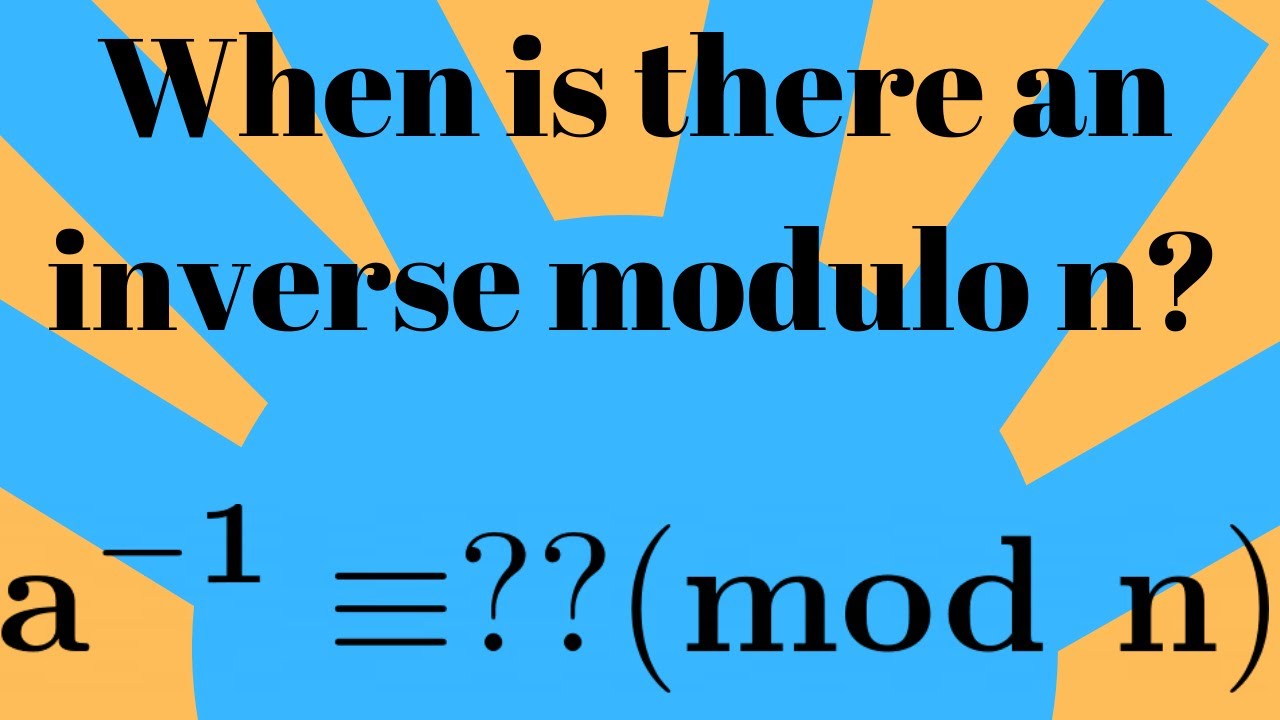 Number Theory | Characterization of Invertible Elements Modulo n
