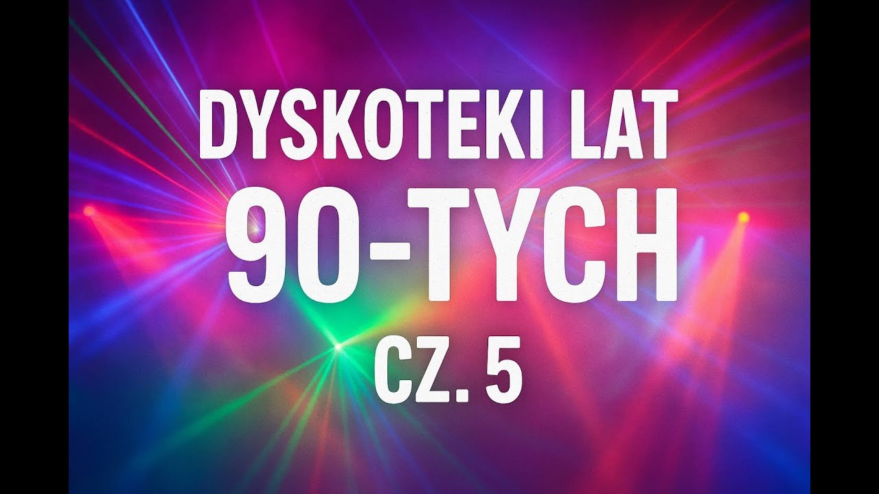 Dyskoteki 90s, cz. 5: Eurodance Hits 🎶