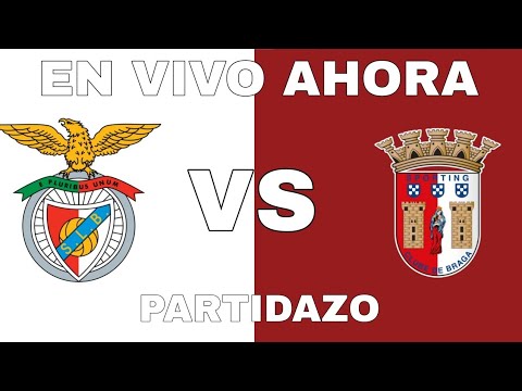 Benfica vs Braga en Vivo con Imágenes ⚽