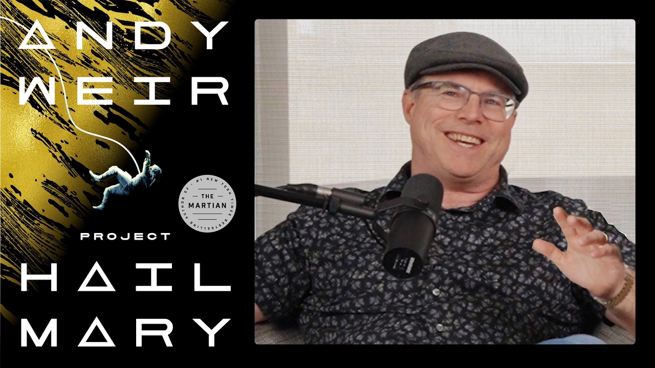 Andy Weir on Balancing Science & Story in Project Hail Mary