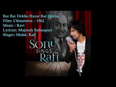 Bar Bar Dekho Hazar Bar Dekho | Mohd. Rafi | Ravi | Majrooh Sultanpuri | Chinatown - 1962
