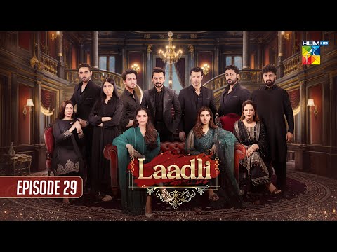 Laadli Episode 29 - 23 August 25 [Bilal Qureshi & Vaneeza & Asad Malik & Sukaina Khan] - HUM TV