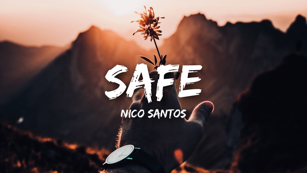 Nico Santos - Safe (Lyrics) 🎶