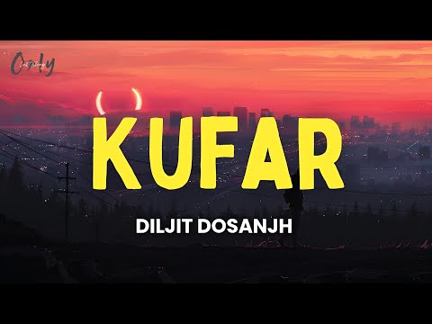 Diljit Dosanjh - Kufar (Lyrics)