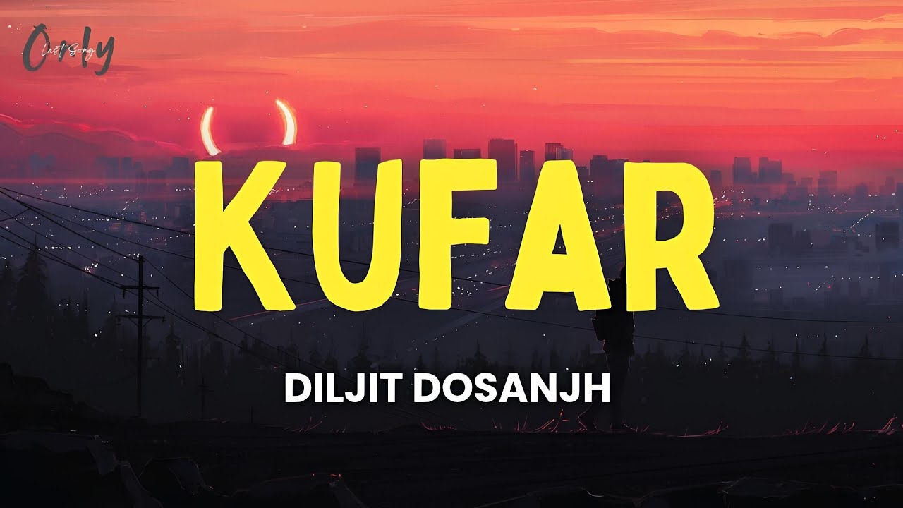 Diljit Dosanjh - Kufar ๐ถ Lyrics | Heartfelt Punjabi Song