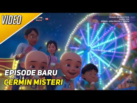 Upin Ipin Musim 17 - Cermin Misteri Episode Baru Full Episode