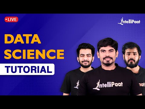 Data Science Tutorial | Data Science For Beginners | Data Science | Intellipaat